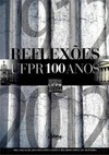 Reflexões UFPR 100 anos: 1912-2012