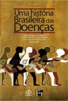 Uma história brasileira das doenças