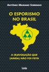 O esporismo no Brasil - a (r)evolução que (ainda) não foi feita