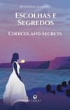 Escolhas e segredos: choices and secrets