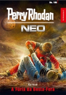 A Fúria da Besta-fera (Perry Rhodan Neo #106)