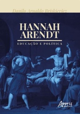 Hannah arendt: educação e política