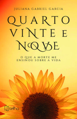 Quarto vinte e nove: o que a morte me ensinou sobre a vida