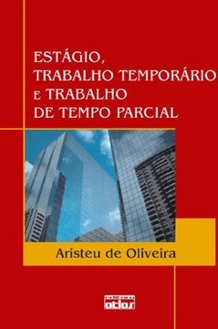 ESTÁGIO, TRABALHO TEMPORÁRIO E TRABALHO A TEMPO PARCIAL