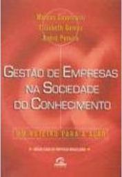 Gestão de Empresas na Sociedade do Conhecimento: um Roteiro para Ação
