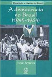 A Democracia no Brasil: (1945-1964)