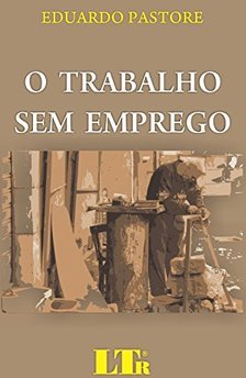 O trabalho sem emprego