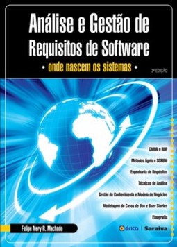 Análise e gestão de requisitos de software: onde nascem os sistemas