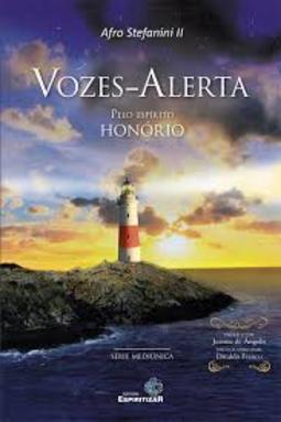 Vozes-Alerta / pelo espírito Honório