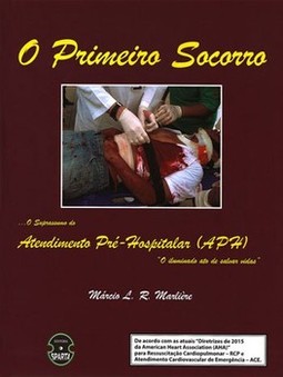 O primeiro socorro: o suprassumo do Atendimento Pré-Hospitalar (APH)