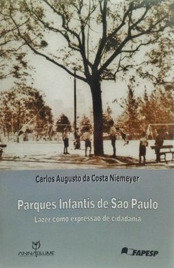 Parques Infantis de São Paulo: Lazer Como Expressão de Cidadania