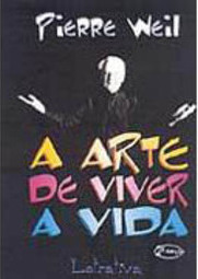 A Arte de Viver a Vida