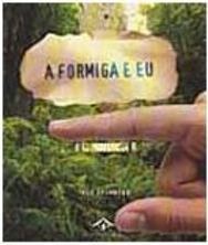 A Formiga e Eu