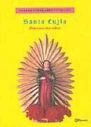 Santa Luzia: Protetora dos Olhos