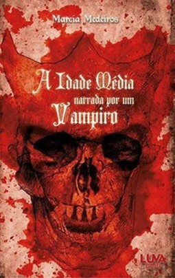 A idade média narrada por um vampiro