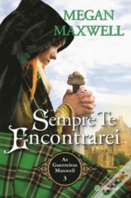 Sempre Te Encontrarei (As Guerreiras Maxwell #3)