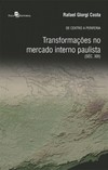 De centro a periferia: Transformações no mercado interno paulista (séc. XIX)