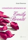Conselhos Amorosos de Emily Bronte