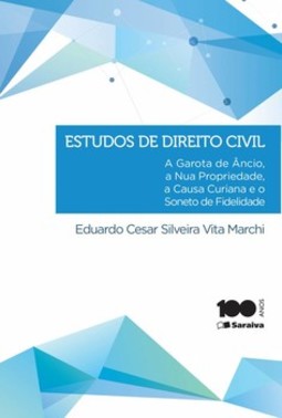 Estudos de direito civil: a garota de Âncio, a nua-propriedade, a causa curiana e o soneto de fidelidade