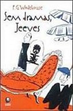 Sem Dramas,  Jeeves