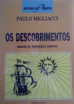 Descobrimentos: Origens da Supremacia Européia, Os - 1 grau
