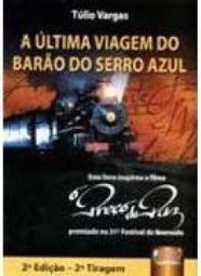 A Ultima Viagem do Barão do Serro Azul