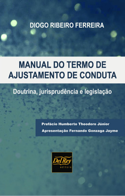 Manual do termo de ajustamento de conduta: doutrina, jurisprudência e legislação