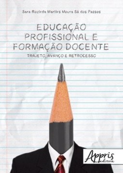 Educação profissional e formação docente: trajeto, avanço e retrocesso