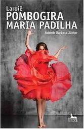 Laroie Pombogira Maria Padilha