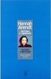 Hannah Arendt: História e Liberdade