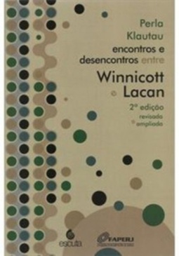 Encontros e Desencontros Entre Winnicott e Lacan