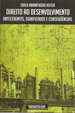 Direito ao desenvolvimento: antecedentes, significados e conseqüências