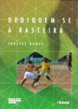 Dediquem-se à rasteira