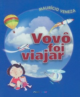 Vovô foi viajar