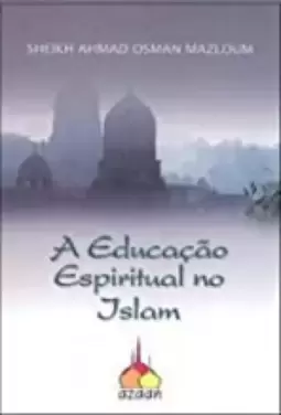 Educacao Espiritual No Islam, A
