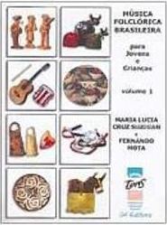 Música Folclórica Brasileira: para Jovens e Crianças - vol. 1