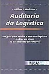 Auditoria da Logística: um Guia para Avaliar o Processo Logístico e...