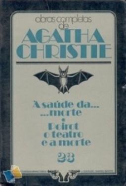 À Saúde da Morte /Poirot, o Teatro e a Morte (Vampiro Gigante #23)