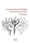 A transmissão do HIV/Aids no humanismo jurídico