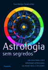 Astrologia sem segredos: um guia para você aprender astrologia de modo fácil e eficiente