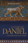 O Livro de Daniel (Livro Auxiliar da Lição Escola Sabatina)