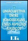 União Afetiva Entre Homossexuais e Seus Aspectos Jurídicos