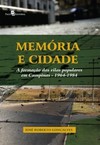 Memória e cidade: a formação das vilas populares em Campinas - 1964-1984