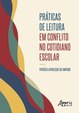 Práticas de leitura em conflito no cotidiano escolar