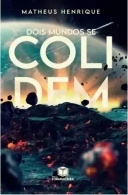 Dois Mundos se Colidem