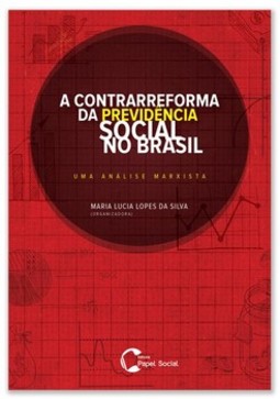 A contrarreforma da previdência social no Brasil: uma análise marxista
