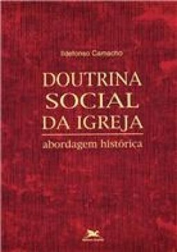Doutrina Social da Igreja: Abordagem Histórica