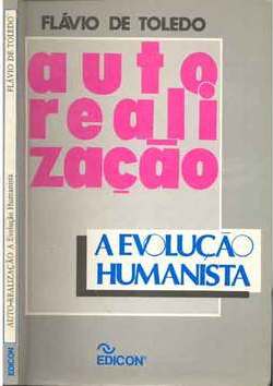 Auto-realização : a Evolução Humanista Flavio de Toledo