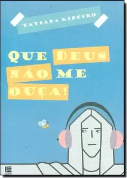 Que Deus Não me Ouça