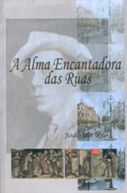 A alma encantadora das ruas